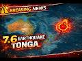 Major 7 6 Earthquake Tonga Region Biggest Earthquake Of 2026 Monday Night