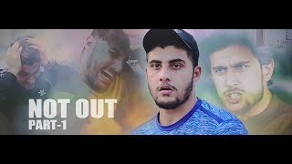 NOT OUT | Part 1 | Short Film For Pakhtoon Team By Our Vines & Rakx Production 2018 New