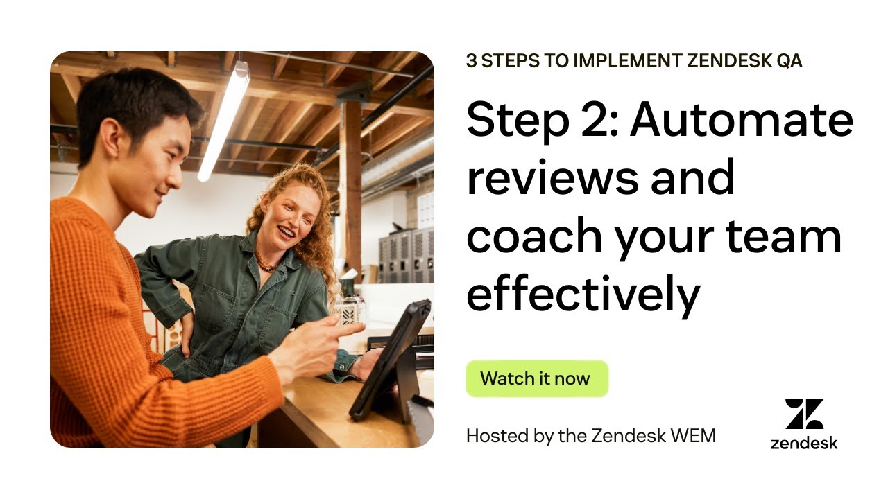 3 steps to implement Zendesk QA – Step 2: Automate reviews and coach your team effectively