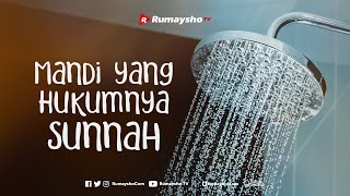 Mandi yang Hukumnya Sunnah - Rumaysho TV