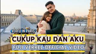 Fuji & Verrell Bramasta - Cukup Kau Dan Aku  | Bikin Baper Maksimal!