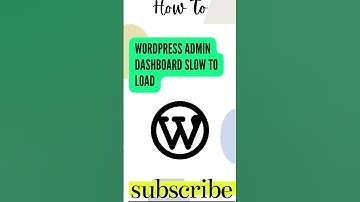WordPress Admin Dashboard Slow to Load