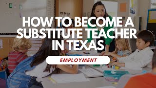 How To Become A Substitute Teacher In Texas