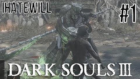 Dark Souls 3 - Noob Tries Deprived- Episode #1 - Let