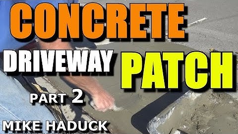 CONCRETE REPAIR/PATCHES (Part 2)Mike Haduck