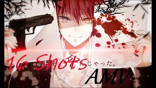 [AMV] 16 Shots