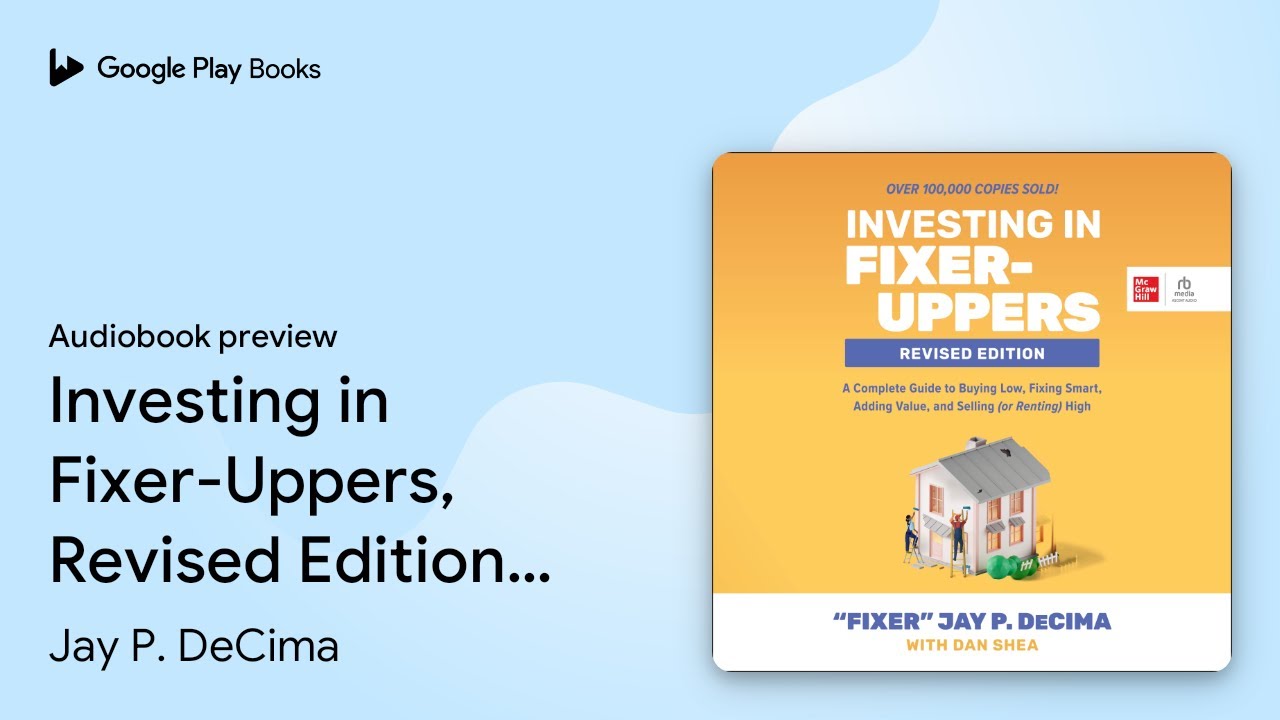 Investing in Fixer-Uppers, Revised Edition: A… by Jay P. DeCima · Audiobook preview