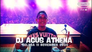 DJ AGUS TERBARU 2025 ! FULL BASS ATHENA BANJARMASIN √  SELASA 11 NOVEMBER 2025