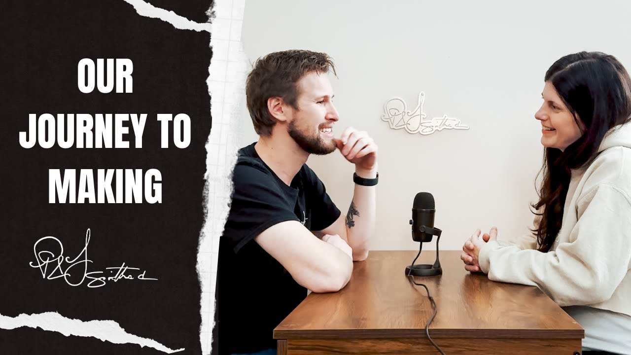 Our Journey to Making | PLSMITHED