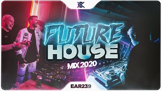 New Future House & Slap House Mix 2020 ⚡ | EAR #239