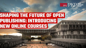 De toekomst van open publiceren vormgeven - Introductie tot nieuwe PKP + SFU-cursussen