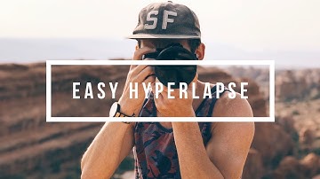 EASY Hyperlapse Tutorial With Any Camera
