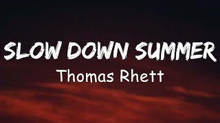 Thomas Rhett - Slow Down Summer (Lyric)