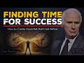 Finding the Time to Succeed in Life | J.R. Motivation