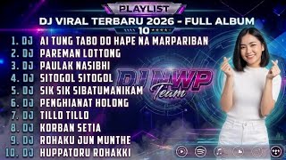 DJ 2026 SPECIAL LAGU BATAK REMIX NONSTOP 1 JAM || DJ AI TUNG TABO DO HAPE NA MARPARIBAN REMIX 2026