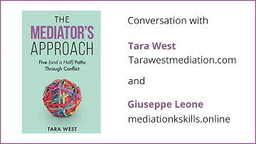 Mediation - Five (and a Half) Paths Through Conflict - With Tara West