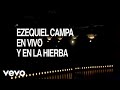 Ezequiel Campa - En vivo y en la hierba Segunda Parte