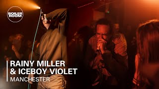 Rainy Miller &amp; Iceboy Violet | Boiler Room SYSTEM: Manchester