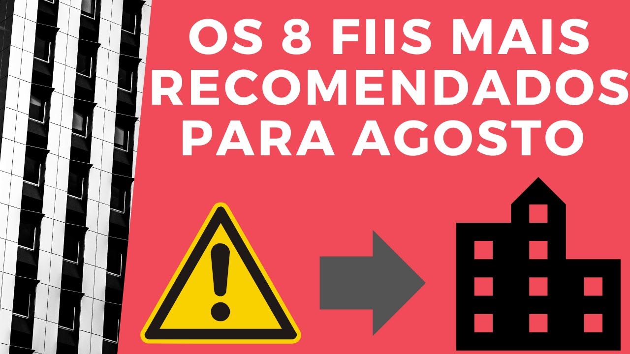 Os 8 Fiis mais recomendados para agosto