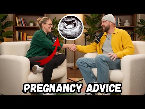 Travis Kelce Get Emotional as Kylie Kelce Gave Advice on How to Treat Taylor Swift during Pregnancy