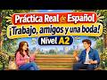 Real-Life Conversation in Spanish | Easy Spanish Conversation for Beginners A2 | Spanish Podcast