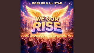 WE GON’ RISE (feat. Boss Kiki)