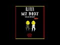 DJ FLEX MY BODY Omo ADA DEM SLEEP UPT RECORDS mp3