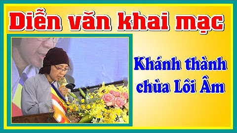 Diễn văn khai mạc cắt băng khánh thành chùa Lôi Âm - Hoàng Tiếu phim ảnh sự kiện