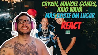 REACT | O ANCESTRAL - Cryzin, Manoel Gomes, Kaio Viana - Mas Existe Um Lugar (Remix)