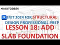 REVIT 2024 FOR STRUCTURAL DESIGN: ADD SLAB FOUNDATION