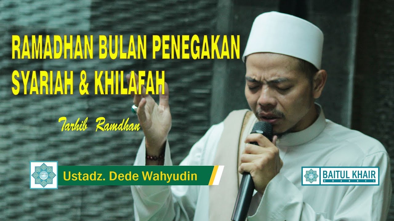RAMADHAN BULAN PENENGAKAN SYARIAH DAN KHILAFAH | TARHIB RAMADHAN | UST. DEDE WAHYUDI