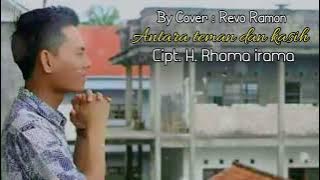 🔴 Antara Teman Dan Kasih, Cipt. H. Rhoma irama. By Cover : Revo Ramon