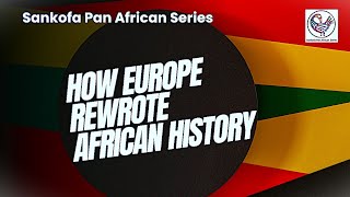 How Europe Rewrote African History