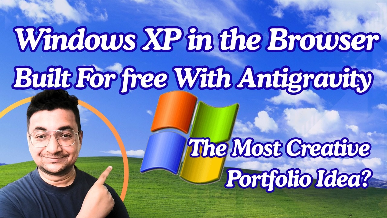From Boring Portfolio to Windows XP Desktop UI Using Antigravity🔥 - YouTube