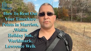 How To Rent Out Your Timeshare Points in Marriott, Westin, Holiday Inn, Worldmark, Lawrence Welk screenshot 2