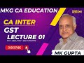 Gst lecture  1 by mk gupta sir