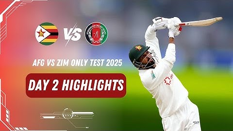 Afghanistan vs Zimbabwe 1st Test 2025 Day 2 Full Highlights | Afg vs Zim