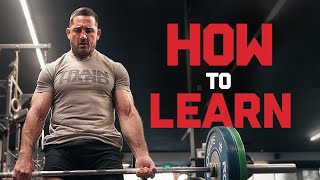 The Fittest Man on Earth’s Strategy for Learning