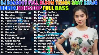 DJ DANGDUT NONSTOP TEMAN KERJA 2026 - FULL ALBUM REMIX TERBARU 2026 PALING ENAK DI DENGAR