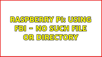 Raspberry Pi: Using fbi - No such file or directory