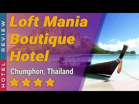 Loft Mania Boutique Hotel hotel review | Hotels in Chumphon | Thailand Hotels