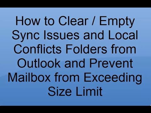 How to clear Sync Issues and Local Conflict folders in Outlook