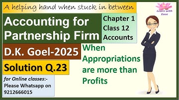 Partnership Fundamentals| D K Goel 2025| Q23| Ch 1| Class 12| Accounts| Solutions@learnwithease