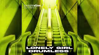 Lonely Girl  Tonight A  Drumless No Drums