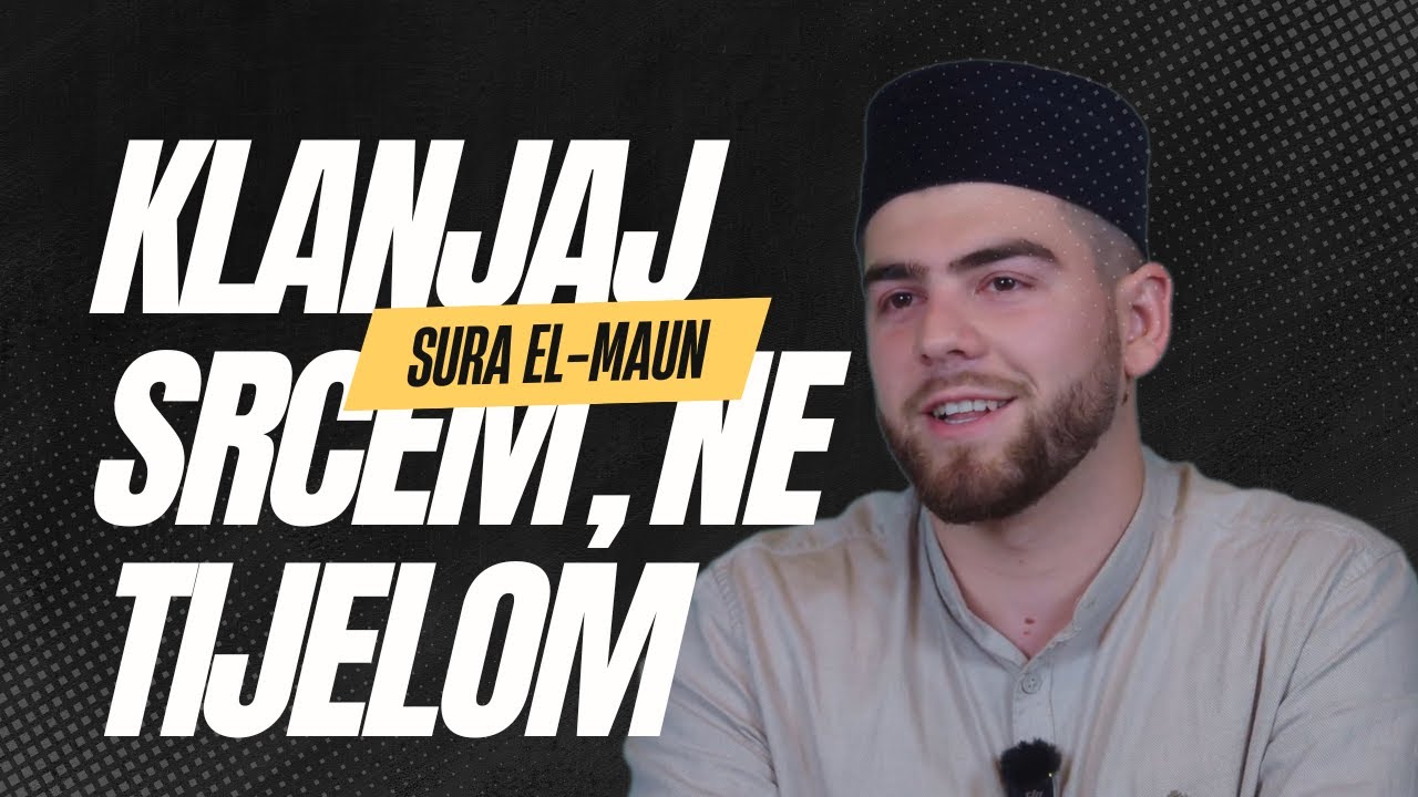 Sura El-Maun - Tefsir (3. dio): Klanjaj srcem, a ne samo tijelom. | hfz. Hamdo Solo