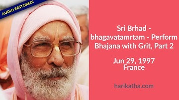 Sri Brhad-bhagavatamrtam- Perform Bhajana with Grit, Part 2 - ENGLISH, Audio Restored
