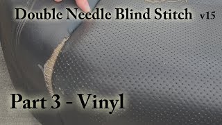 Double Needle Blind Stitch Part 3 Vinyl  v15