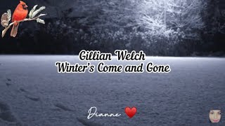 Bluegrass Gospel: Gillian Welch &quot;Winter&#39;s Come and Gone&quot; (Lyrics)