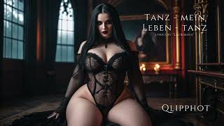 TANZ - MEIN LEBEN - TANZ --- lyrics by "Lacrimosa" - darkwave / emotional