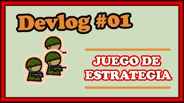 HACIENDO UN JUEGO DE ESTRATEGIA | Devlog #01